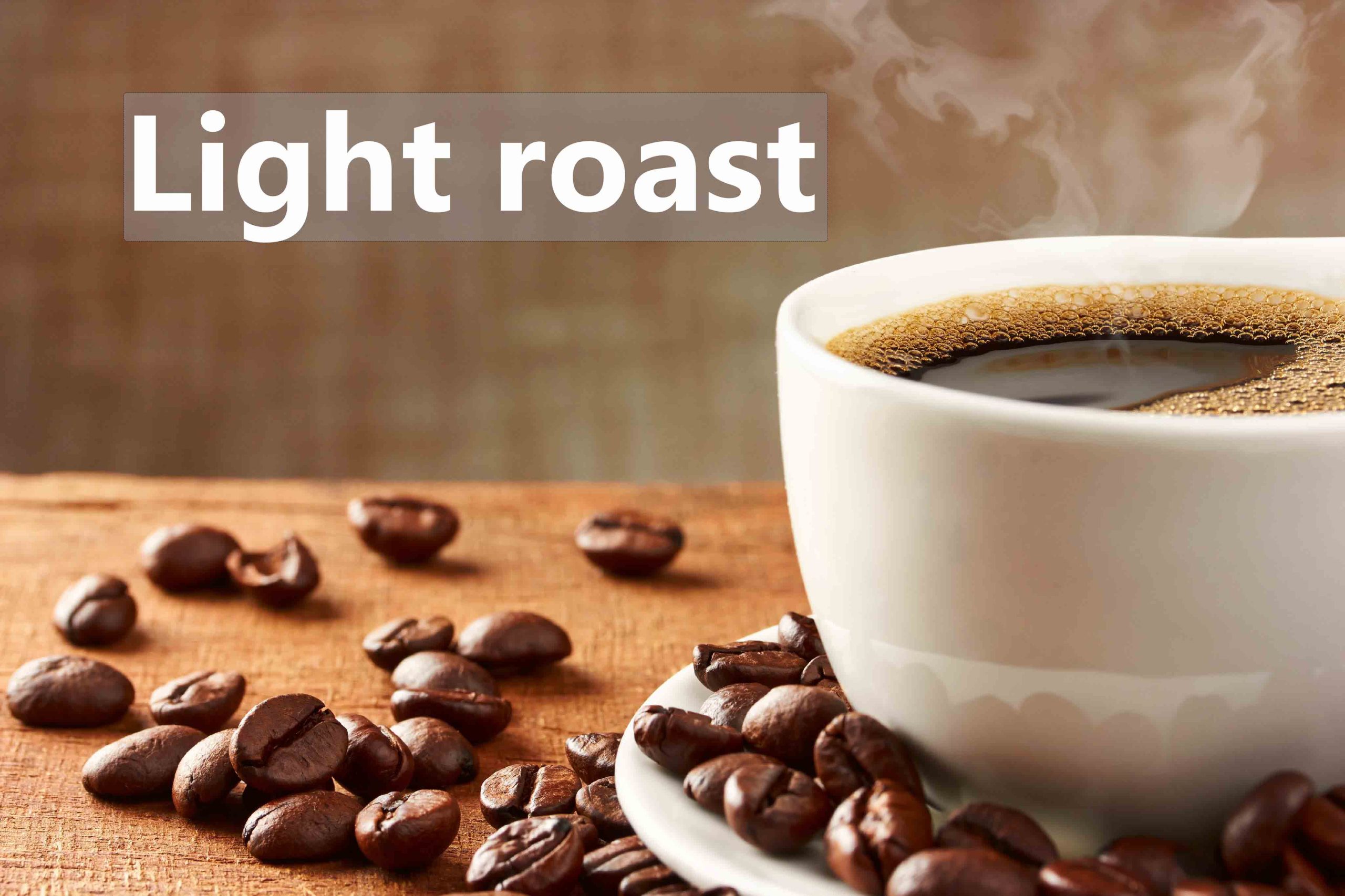 Light roast